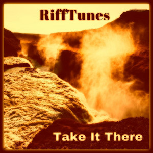 Take It There by Rifftunes