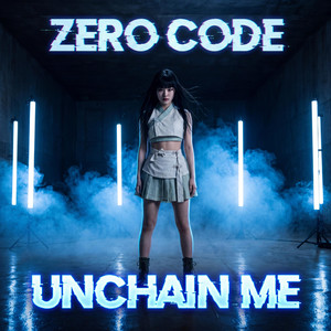 Unchain Me by Zero Code