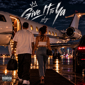Give It to Ya by shy