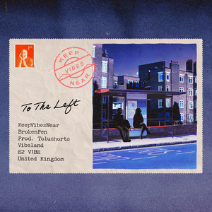 To The Left by KeepVibesNear, BrokenPen