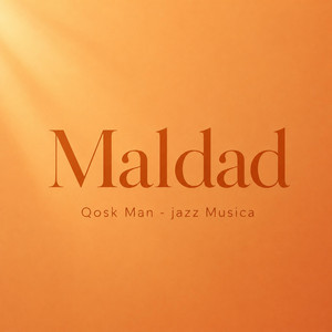 Maldad by Jazz Musica, Qosk Man
