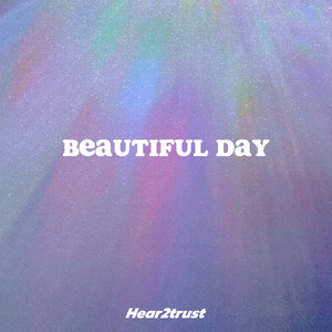 Beautiful Day by Hear2trust