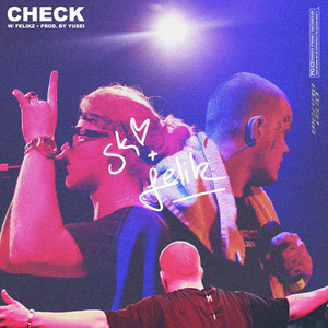 Check by Sierra Kidd, Felikz