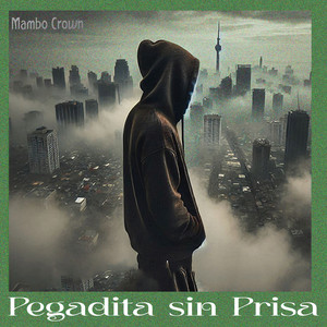 Pegadita Sin Prisa by Mambo Crown
