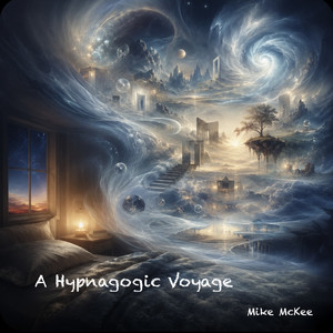 A Hypnagogic Voyage by Mike McKee