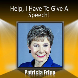 Help I Have to Give a Speech! Or Yippee!: I'm Excited to Give a Speech