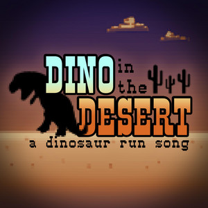 Dino in the Desert: A Dinosaur Run Song