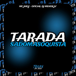 Oficial DJ Menor JV & Mc Jhey - Tarada Sadomasoquista