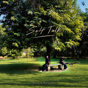 Self Talk by Suyash Parasher