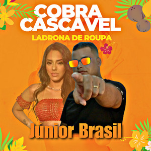 Júnior Brasil - Cobra Cascavel Ladrona de Roupa