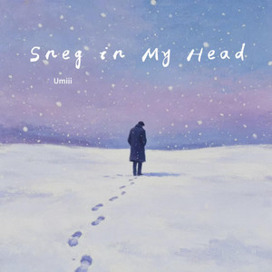 Sneg In My Head by Umiii