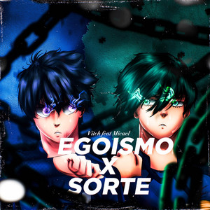 Egoismo vs Sorte (Isagi Yoichi x Itoshi Rin) by VitchBeats, Micael Rapper