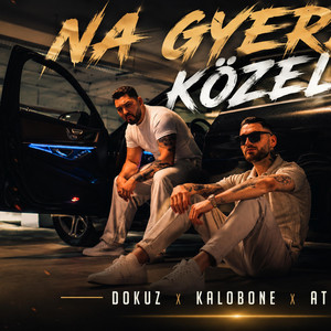 DOKUZ x KALOBONE x ATTILA – Na gyere közelebb (Official Audio) by dokuz9, Attila, Kalobone
