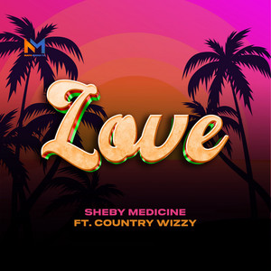 Love by Sheby Medicine, Country Wizzy