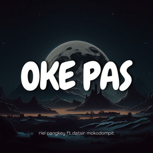Riel Pangkey - OKE PAS (feat. Datsir Mokodompit)