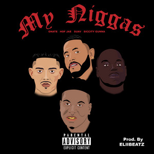 My Niggas by GNate, Hof Jae, Siccity Gunna, Suav