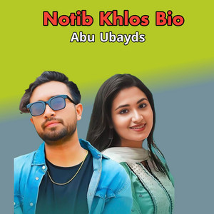 Abu Ubayds - Notib Khlos Bio