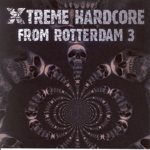 Xtreme Hardcore From Rotterdam, Vol. 3 ‑「コンピレーション」by