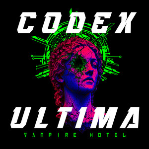 CODEX ULTIMA by Vampire Hotel
