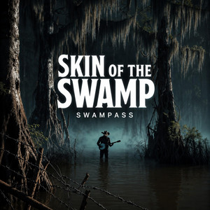 Skin Of The Swamp by SwampAssMusic