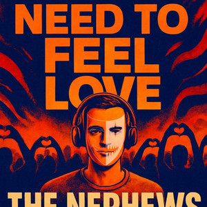 Need To Feel Love - Radio Edit by The Nephews