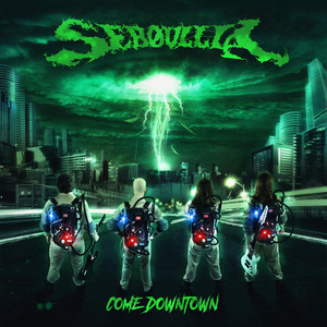Seboullia - Come Downtown