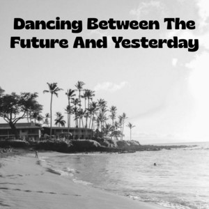 Dancing Between The Future And Yesterday by Milo Evercrests