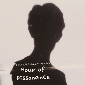 Hour of Dissonance by BellaWella, andrewa