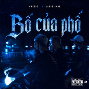 Bố Của Phố by Creepo, Jamie Choi