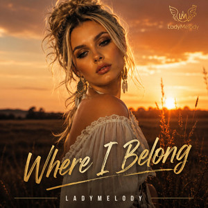 Where I Belong by LadyMelody