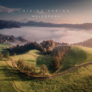 Rising Spring by Melodrama