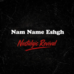 Nam Name Eshgh - Nostalgic Revival