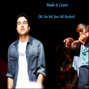 RC the MC - Make It Count (feat. Ali Buckets)