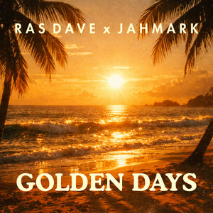 Golden Days by Ras Dave, Jahmark