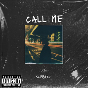 Call me by Sleezyx