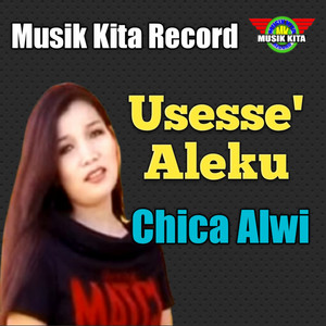 Usesse Aleku by Chica Alwi