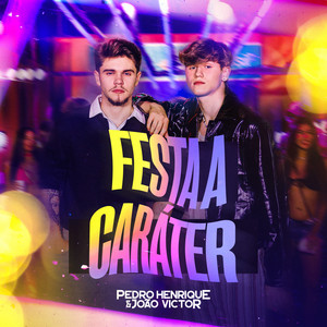 Festa A Caráter by Pedro Henrique e João Victor