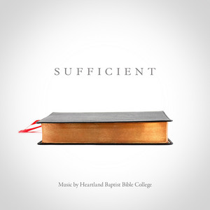 Sufficient by Heartland Baptist Bible College