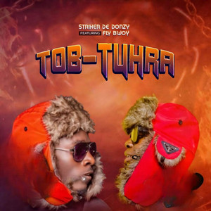 Striker De Donzy - TOB TUHRA (feat. Fly Bwoy)