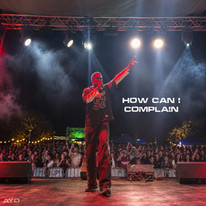 How Can I Complain by Ayo