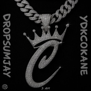 3 AM by DROPSUMJAY, YDK Cokane