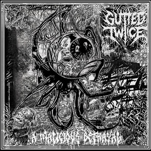 The Eternal Churn by Gutted Twice