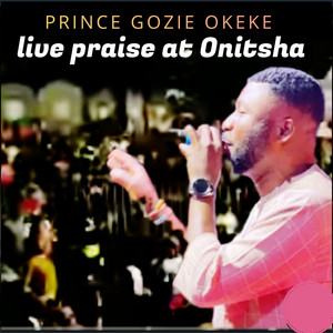 LIVE PRAISE AT ONITSHA