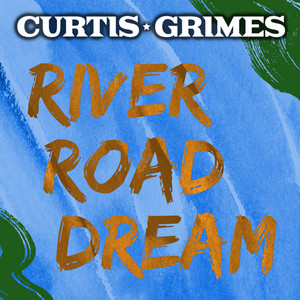 River Road Dream by Curtis Grimes