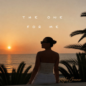 The One For Me by Myles Creamer
