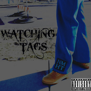 Watching Tags by NMHT Capone