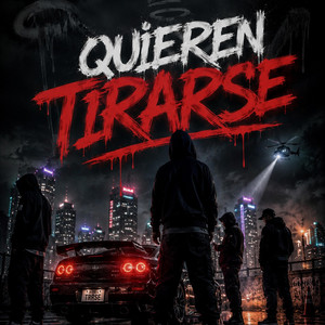 QUIEREN TIRARSE by La Chulada Producer