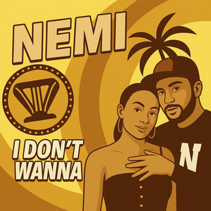 i dont wanna by nemi