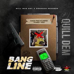 Bang Line by Quill Dem, Mill Man Ent
