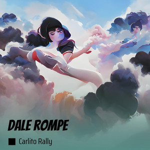 dale rompe by CARLITO RALLY